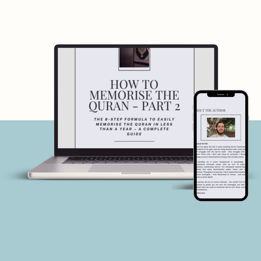 How to Memorise the Quran in 1 Year – The Complete 8-Step System (Part 2)